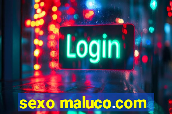 sexo maluco.com